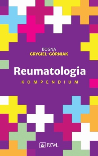 Reumatologia. Kompendium, Bogna Grygiel-Górniak