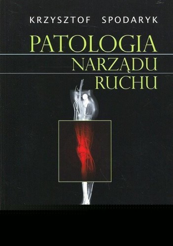 Patologia narządu ruchu, Krzysztof Spodaryk