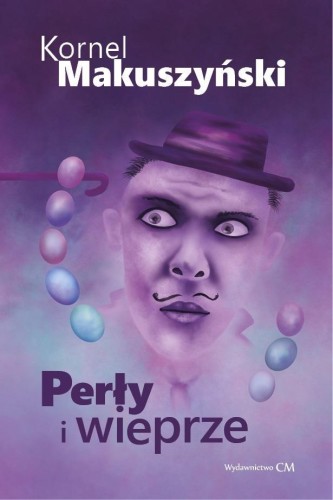 Perły i wieprze, Kornel Makuszyński