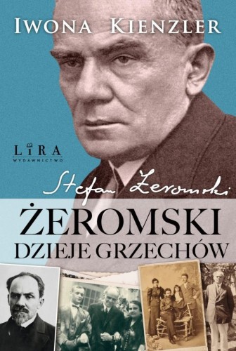 Żeromski. Dzieje grzechów, Iwona Kienzler