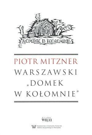 Warszawski `Domek w Kołomnie`, Piotr Mitzner