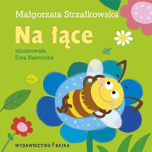 Na łące! BAJKA, Małgorzata Strzałkowska
