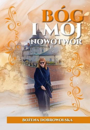 Bóg i mój nowotwór, Bożena Dobrowolska