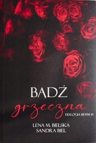 Bądź grzeczna, Lena M. Bielska, Sandra Biel
