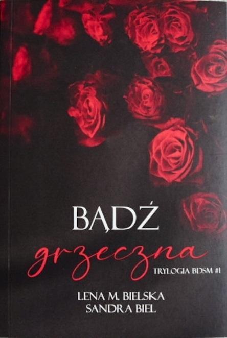 Bądź grzeczna, Lena M. Bielska, Sandra Biel