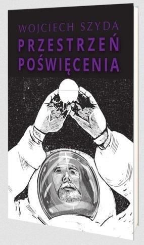 Przestrzeń poświęcenia, Wojciech Szyda