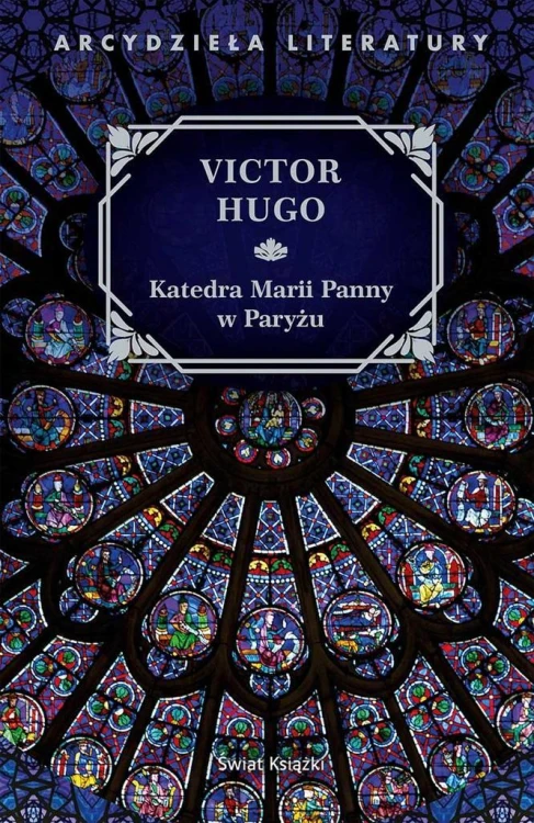 Katedra Marii Panny w Paryżu, Victor Hugo