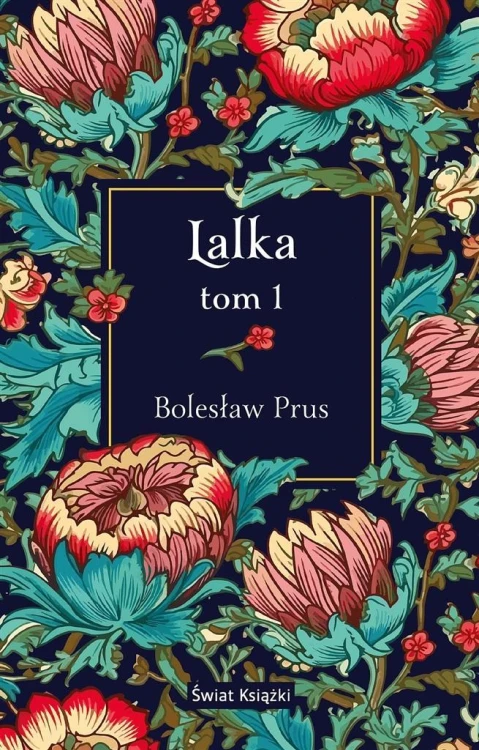 Lalka T.1, Bolesław Prus