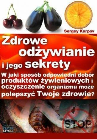 Zdrowe odżywianie i jego sekrety, Sergey Karpov
