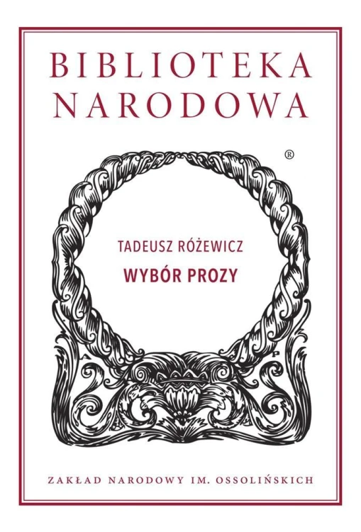 Wybór prozy, Tadeusz Różewicz
