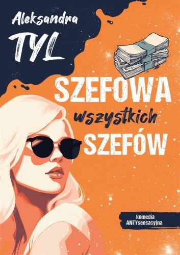 Szefowa wszystkich szefów, Aleksandra Tyl