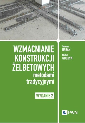 Wzmacnianie konstrukcji żelbetowych metodami...