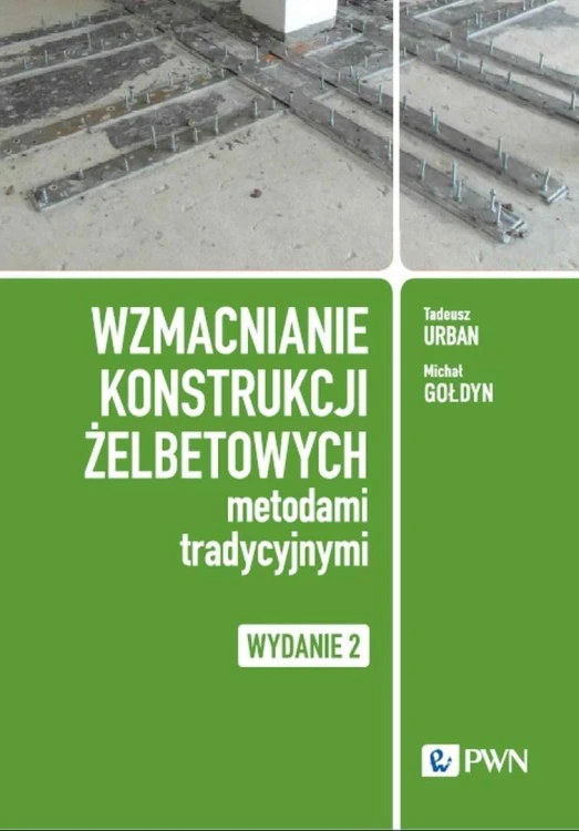Wzmacnianie konstrukcji żelbetowych metodami...