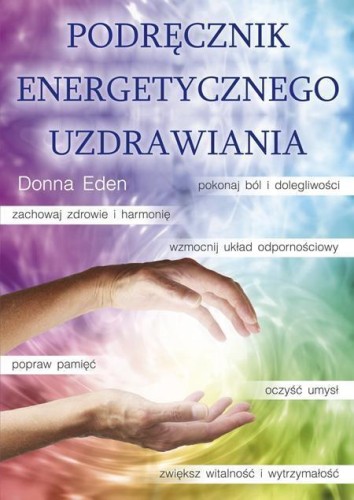 Podręcznik energetycznego uzdrawiania, Eden Donna
