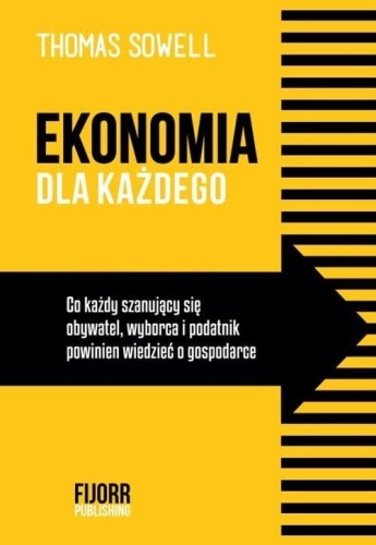 Ekonomia dla każdego, Sowell Thomas