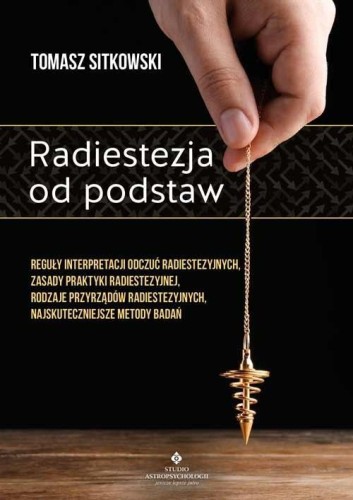 Radiestezja od podstaw, Tomasz Sitkowski