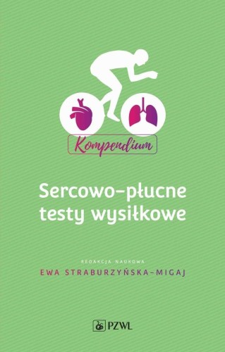 Sercowo-płucne testy wysiłkowe. Kompendium