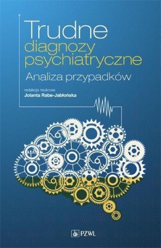 Trudne diagnozy psychiatryczne