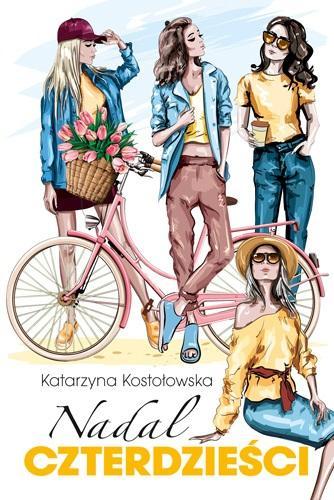 Nadal czterdzieści, Kostołowska Katarzyna