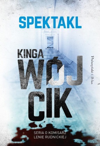 Spektakl, Kinga Wójcik