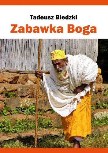Zabawka Boga, Tadeusz Biedzki