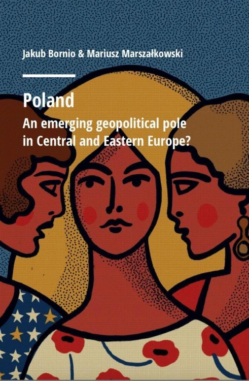 Poland. An emerging geopolitical polein Central...