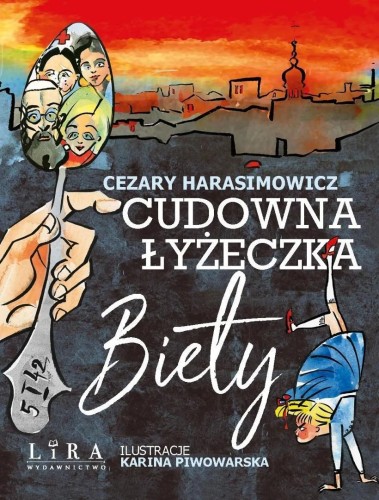 Cudowna łyżeczka Biety, Cezary Harasimowicz