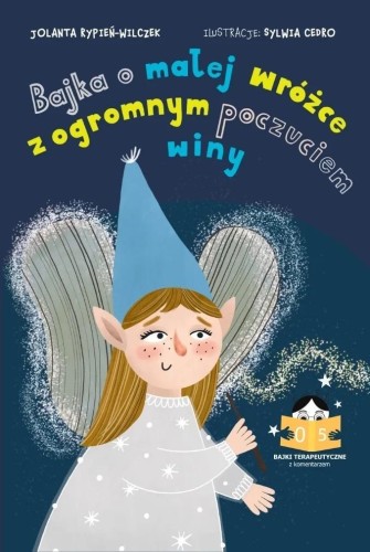 Bajki terapeutyczne z komentarzem 5. Bajka o...