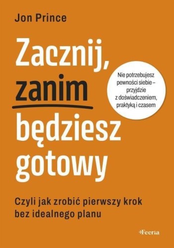 Zacznij, zanim będziesz gotowy, Jon Prince
