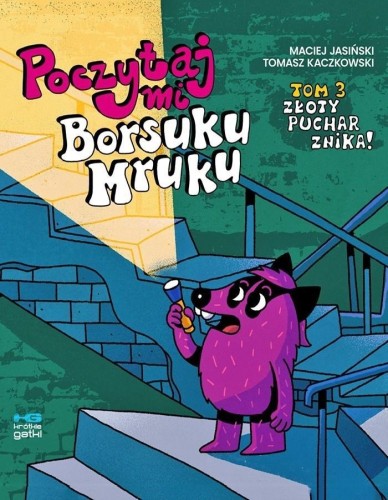 Poczytaj mi, Borsuku Mruku T.3 Złoty puchar znika!