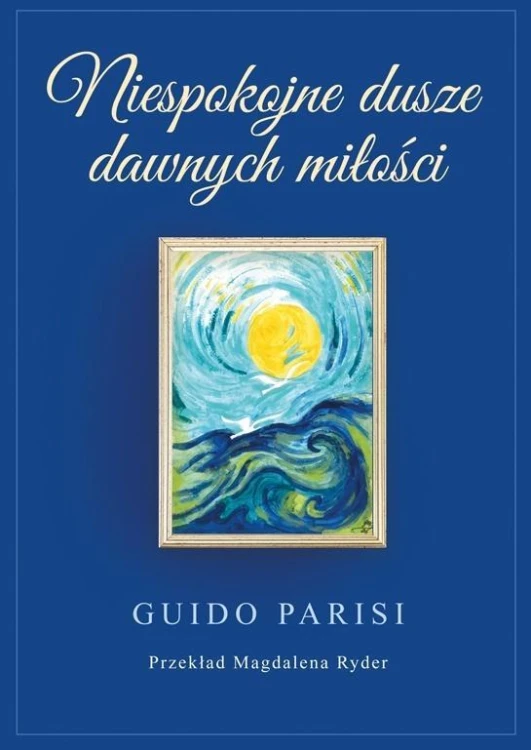 Niespokojne dusze dawnych miłości, Guido Parisi