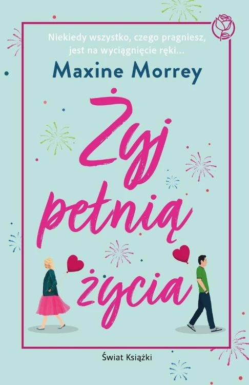 Żyj pełnią życia, Maxine Morrey