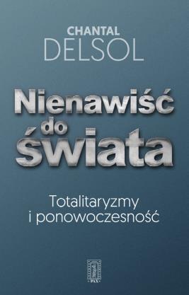Nienawiść do świata, Chantal Delsol