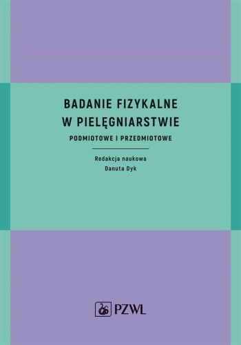 Badanie fizykalne w pielęgniarstwie, Danuta Dyk