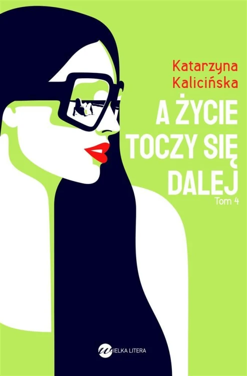 A życie toczy się dalej, Katarzyna Kalicińska