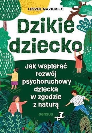 Dzikie dziecko, Leszek Naziemiec