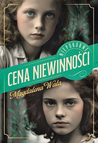 Niepokorne T.1 Cena niewinności, Magdalena Wala