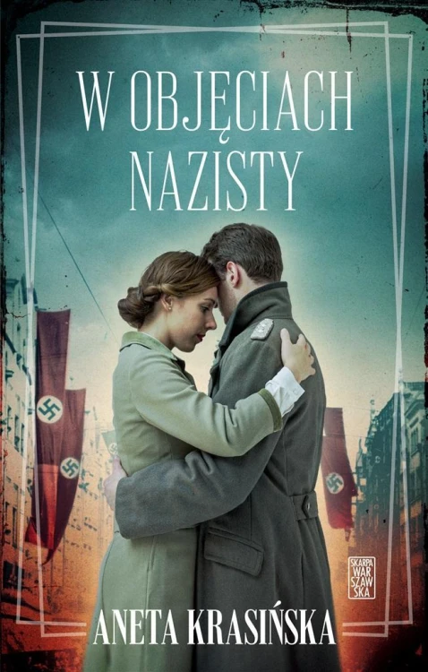 W objęciach nazisty, Aneta Krasińska