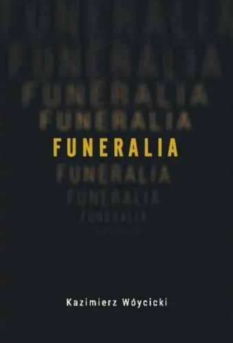 Funeralia i wiersze o zabijaniu