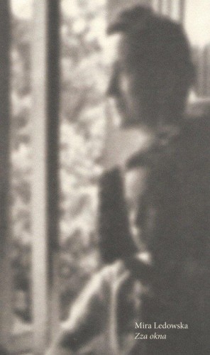 Zza okna, Mira Ledowska