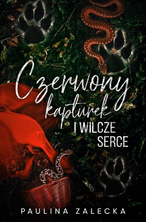Czerwony Kapturek i Wilcze Serce, Paulina Zalecka