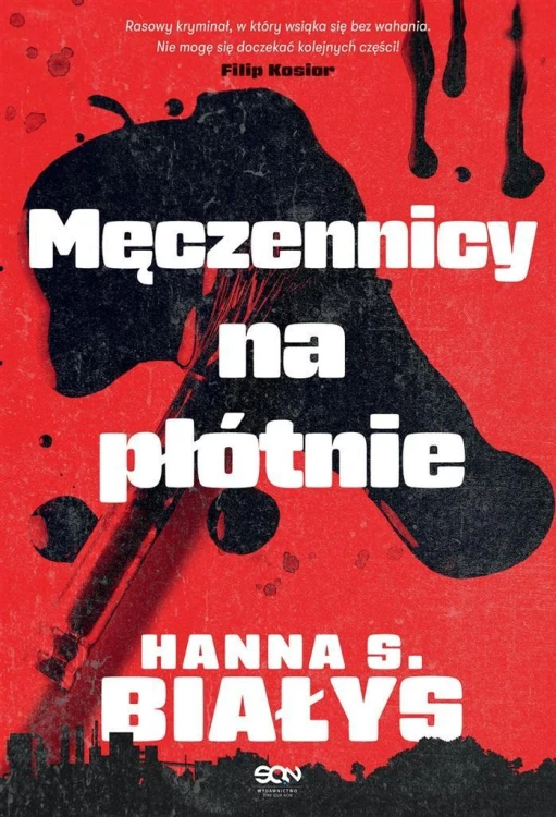 Męczennicy na płótnie, Hanna Szczukowska-Białys