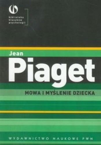 Mowa i myślenie dziecka, Jean Piaget