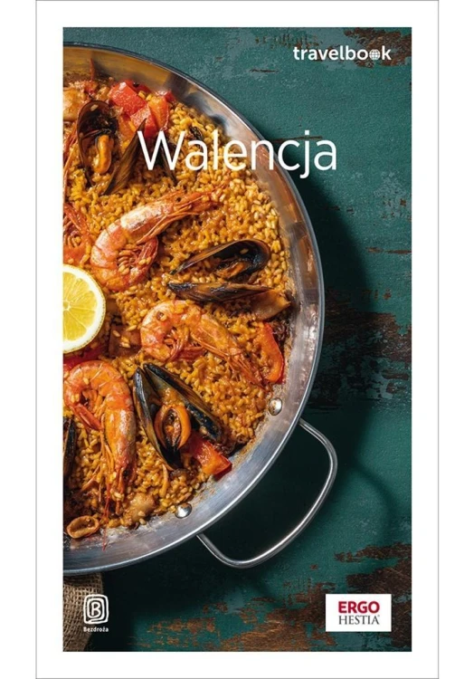Walencja. Travelbook w.1, Ada Matuszyńska