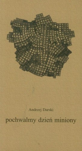 Pochwalmy dzień miniony, Andrzej Darski