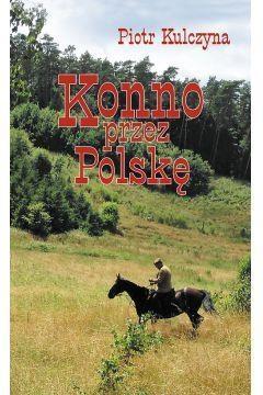 Konno przez Polskę, Kulczyna Piotr