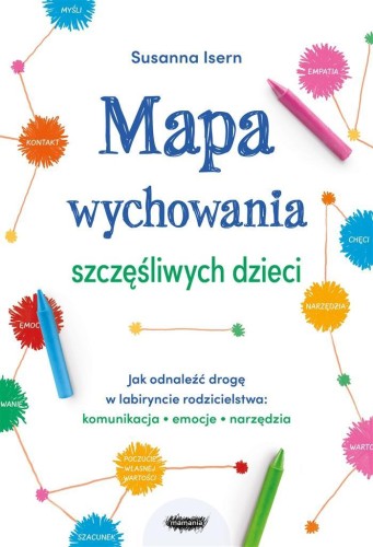 Mapa wychowania szczęśliwych dzieci, Susanna Isern