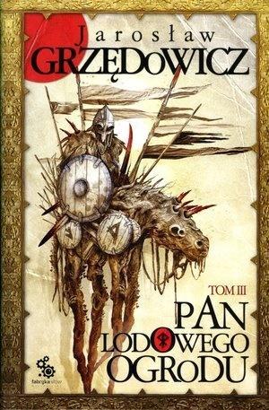 Pan Lodowego Ogrodu T.3 w.2, Jarosław Grzędowicz