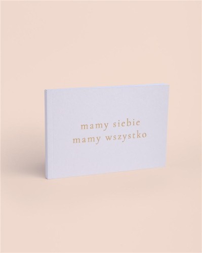 Książeczka o Tobie mamy siebie, mamy wszystko...