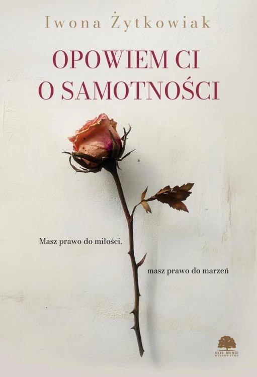Opowiem Ci o samotności, Iwona Żytkowiak